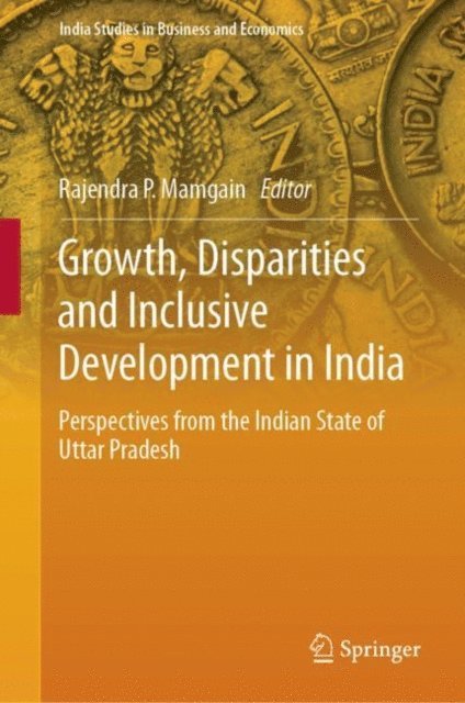 Rajendra P. Mamgain - Growth, Disparities and Inclusive Development in India, E-bok