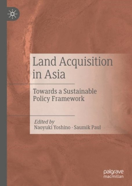 Saumik Paul, Naoyuki Yoshino - Land Acquisition in Asia, E-bok