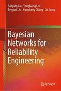 Bayesian Networks for Reliability Engineering