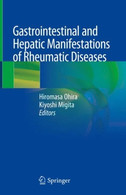 Kiyoshi Migita, Hiromasa Ohira - Gastrointestinal and Hepatic Manifestations of Rheumatic Diseases, E-bok. Tillgänglighet: Lägg i varukorg