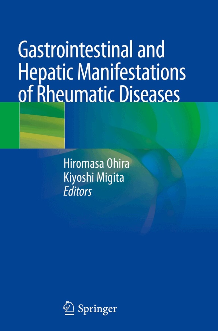 Hiromasa Ohira, Kiyoshi Migita - Gastrointestinal and Hepatic Manifestations of Rheumatic Diseases, Häftad. Tillgänglighet: Lägg i varukorg