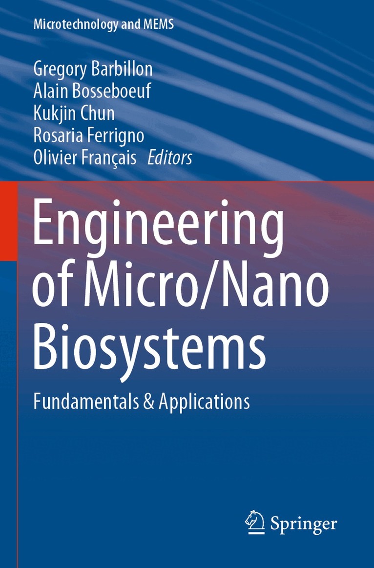 Gregory Barbillon, Alain Bosseboeuf, Kukjin Chun, Rosaria Ferrigno, Olivier Français - Engineering of Micro/Nano Biosystems, Häftad