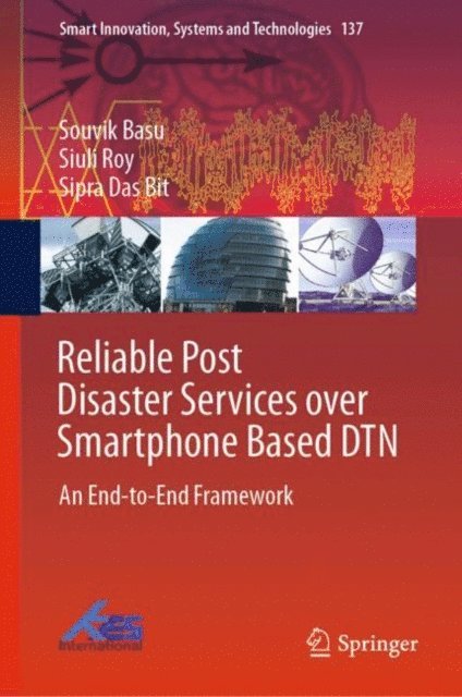 Sipra Das Bit, Siuli Roy, Souvik Basu - Reliable Post Disaster Services over Smartphone Based DTN, E-bok. Tillgänglighet: Lägg i varukorg