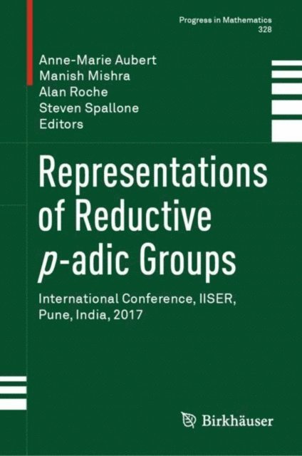 Steven Spallone, Alan Roche, Manish Mishra, Anne-Marie Aubert - Representations of Reductive p-adic Groups, E-bok