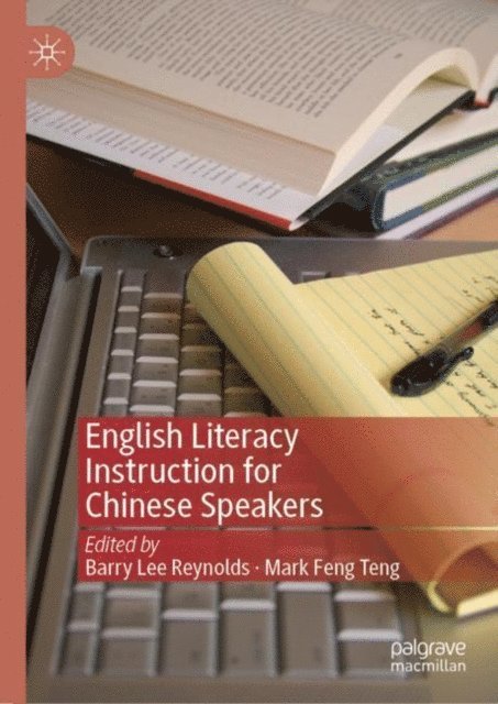 Mark Feng Teng, Barry Lee Reynolds - English Literacy Instruction for Chinese Speakers, E-bok
