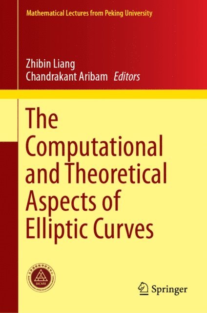 Chandrakant Aribam, Zhibin Liang - Computational and Theoretical Aspects of Elliptic Curves, E-bok