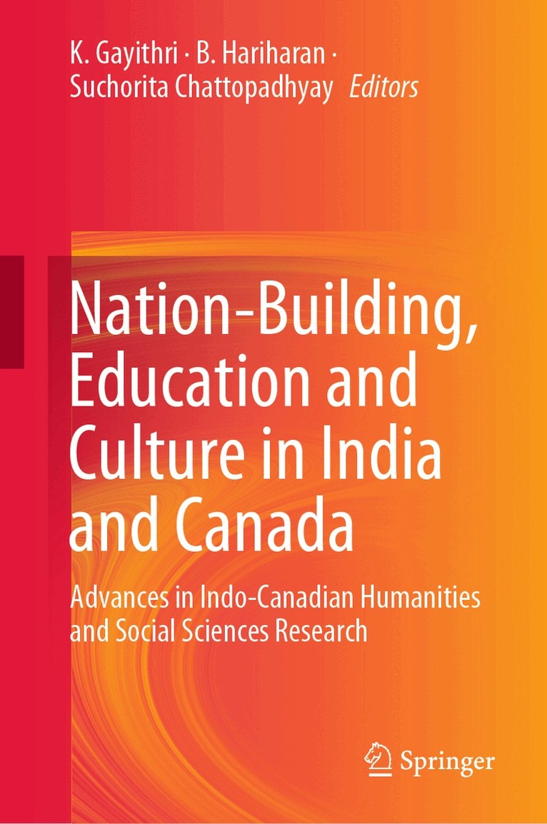 K. Gayithri, B. Hariharan, Suchorita Chattopadhyay - Nation-Building, Education and Culture in India and Canada, Inbunden. Tillgänglighet: Lägg i varukorg