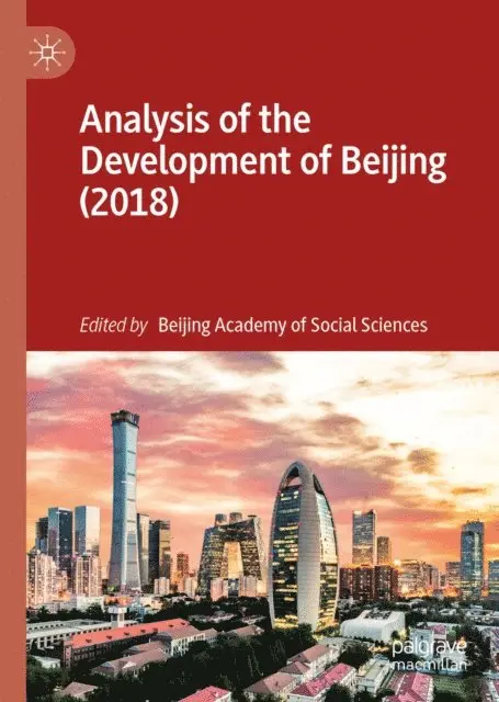 Beijing Academy of Social Sciences - Analysis of the Development of Beijing (2018), E-bok. Tillgänglighet: Lägg i varukorg