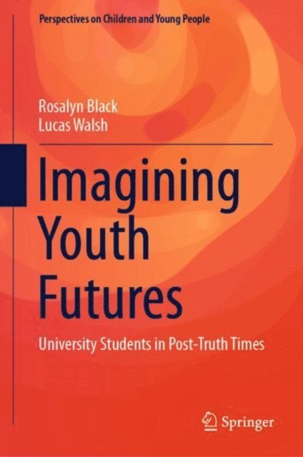Lucas Walsh, Rosalyn Black - Imagining Youth Futures, E-bok