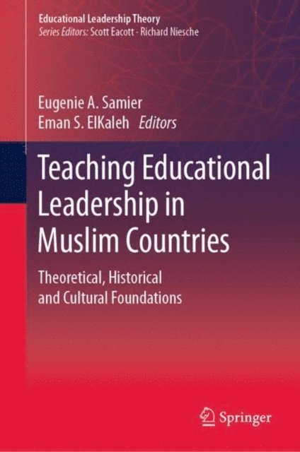 Eman S. ElKaleh, Eugenie A. Samier - Teaching Educational Leadership in Muslim Countries, E-bok