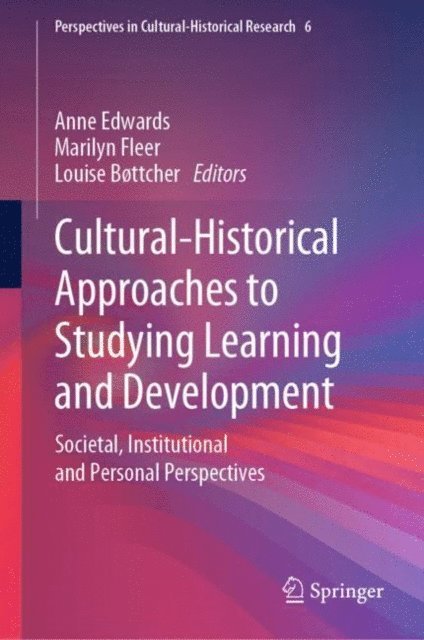 Louise Bottcher, Marilyn Fleer, Anne Edwards - Cultural-Historical Approaches to Studying Learning and Development, E-bok