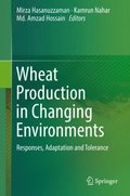 Wheat Production in Changing Environments