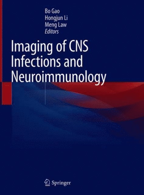 Meng Law, Hongjun Li, Bo Gao - Imaging of CNS Infections and Neuroimmunology, E-bok