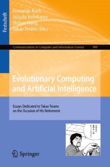 Takao Terano, Shihan Wang, Atsushi Yoshikawa, Fernando Koch - Evolutionary Computing and Artificial Intelligence, E-bok