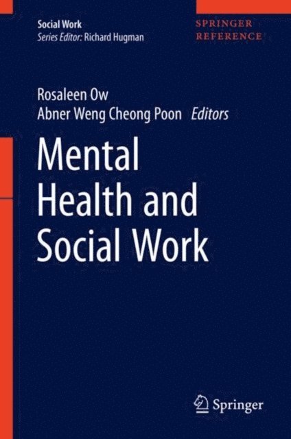 Abner Weng Cheong Poon, Rosaleen Ow - Mental Health and Social Work, E-bok