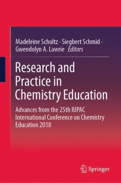 Gwendolyn A. Lawrie, Siegbert Schmid, Madeleine Schultz - Research and Practice in Chemistry Education, E-bok