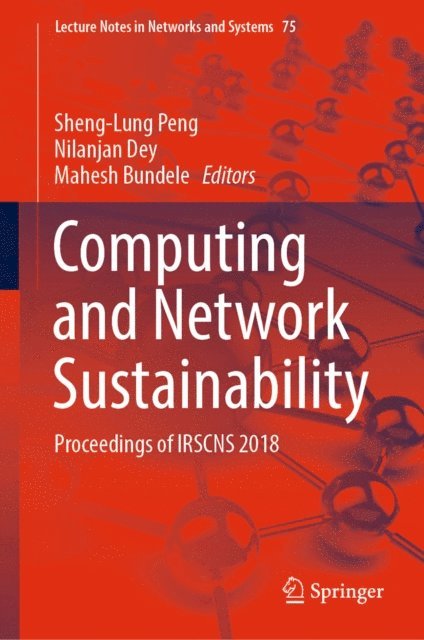Mahesh Bundele, Nilanjan Dey, Sheng-Lung Peng - Computing and Network Sustainability, E-bok