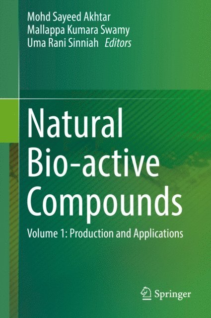 Uma Rani Sinniah, Mallappa Kumara Swamy, Mohd Sayeed Akhtar - Natural Bio-active Compounds, E-bok