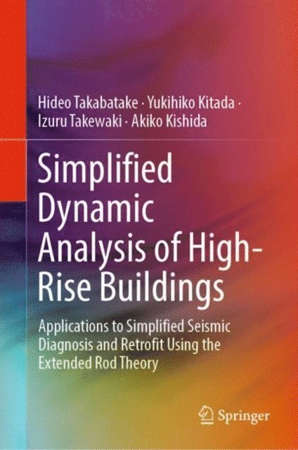 Akiko Kishida, Izuru Takewaki, Yukihiko Kitada, Hideo Takabatake - Simplified Dynamic Analysis of High-Rise Buildings, E-bok