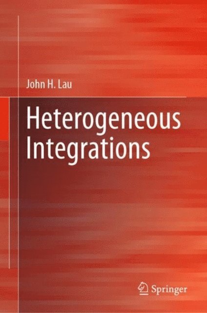 John H. Lau - Heterogeneous Integrations, E-bok
