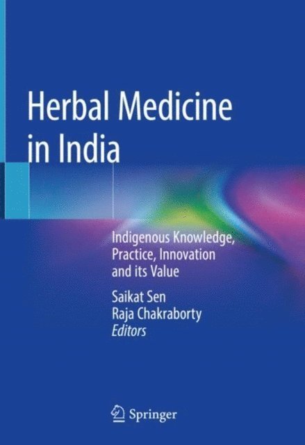 Raja Chakraborty, Saikat Sen - Herbal Medicine in India, E-bok