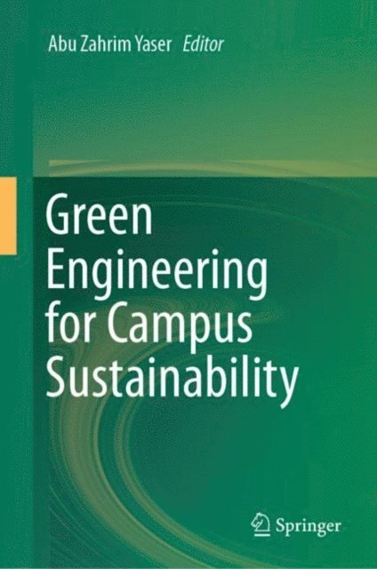 Abu Zahrim Yaser - Green Engineering for Campus Sustainability, E-bok