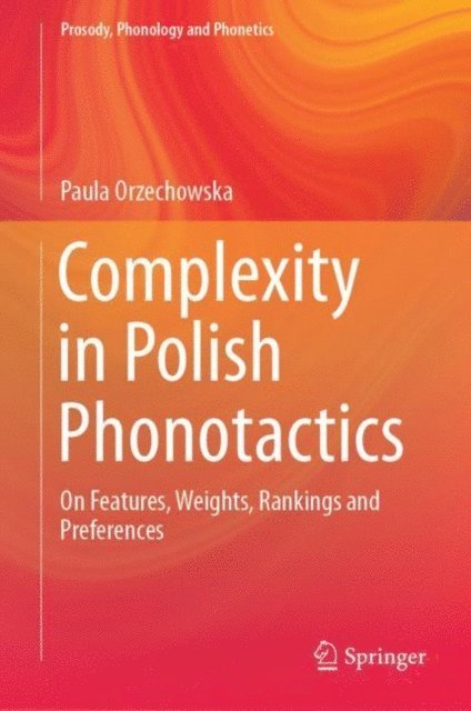 Paula Orzechowska - Complexity in Polish Phonotactics, E-bok
