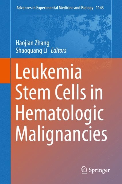 Shaoguang Li, Haojian Zhang - Leukemia Stem Cells in Hematologic Malignancies, E-bok. Tillgänglighet: Lägg i varukorg
