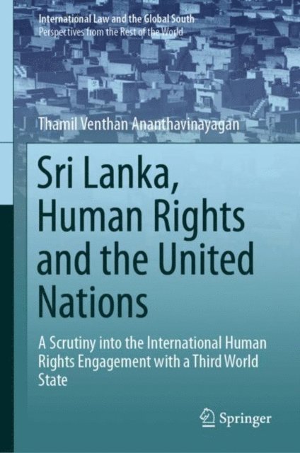 Thamil Venthan Ananthavinayagan - Sri Lanka, Human Rights and the United Nations, E-bok