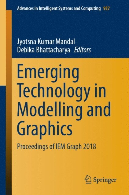Debika Bhattacharya, Jyotsna Kumar Mandal - Emerging Technology in Modelling and Graphics, E-bok