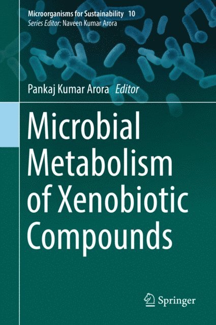 Pankaj Kumar Arora - Microbial Metabolism of Xenobiotic Compounds, E-bok