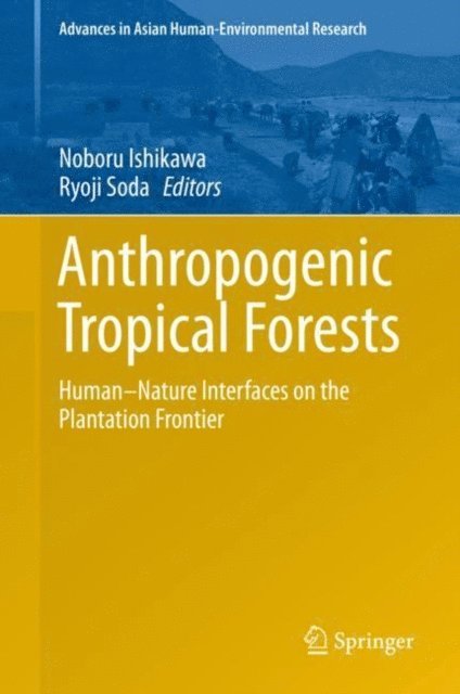 Ryoji Soda, Noboru Ishikawa - Anthropogenic Tropical Forests, E-bok