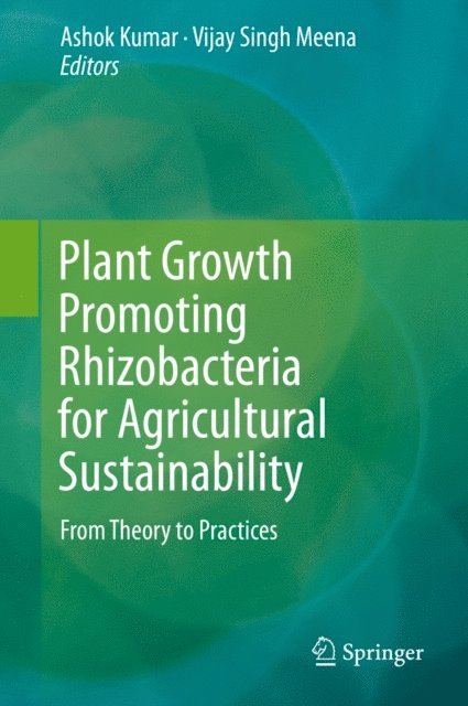 Vijay Singh Meena, Ashok Kumar - Plant Growth Promoting Rhizobacteria for Agricultural Sustainability, E-bok