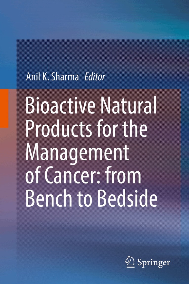 Bioactive Natural Products for the Management of Cancer: from Bench to Bedside