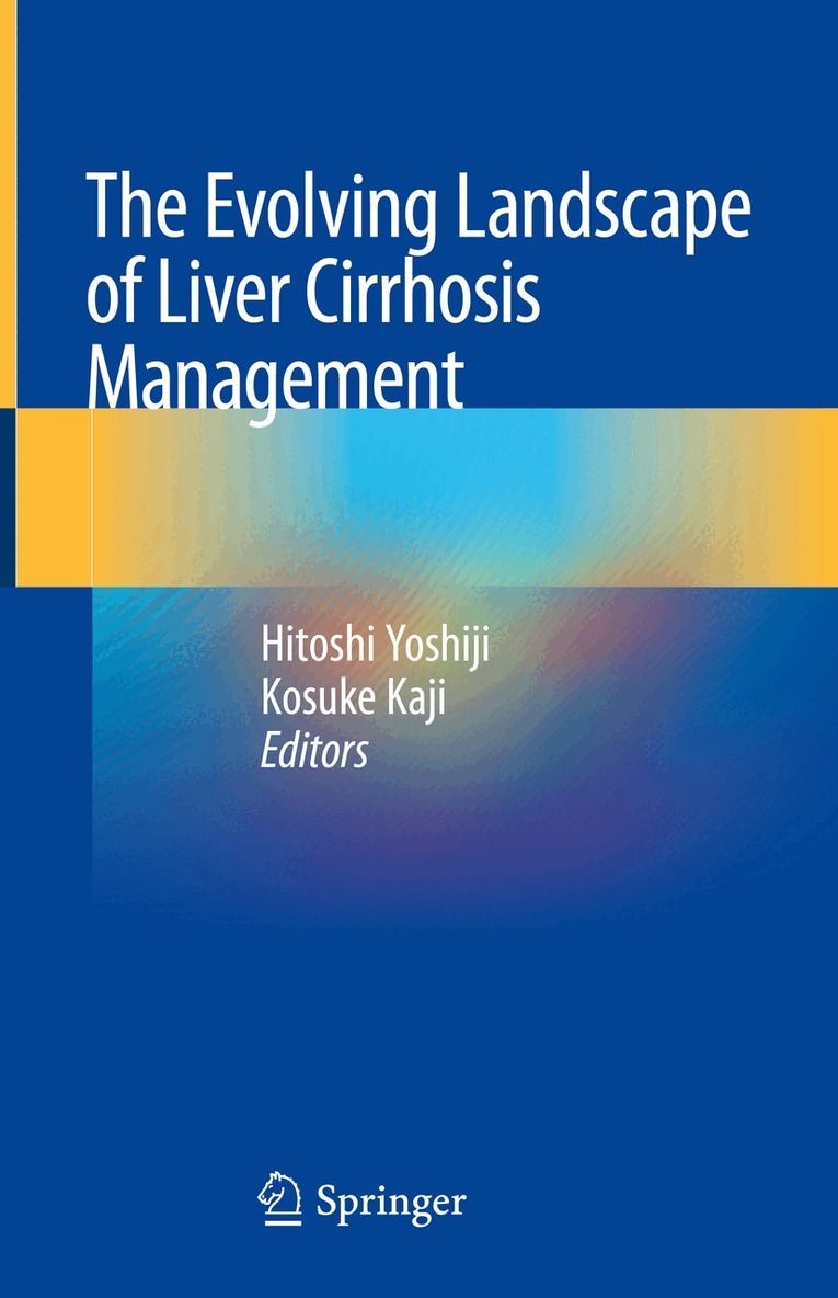 Hitoshi Yoshiji, Kosuke Kaji - Evolving Landscape of Liver Cirrhosis Management, Inbunden. Tillgänglighet: Lägg i varukorg
