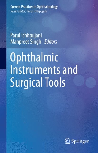 Manpreet Singh, Parul Ichhpujani - Ophthalmic Instruments and Surgical Tools, E-bok