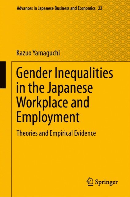 Kazuo Yamaguchi - Gender Inequalities in the Japanese Workplace and Employment, E-bok