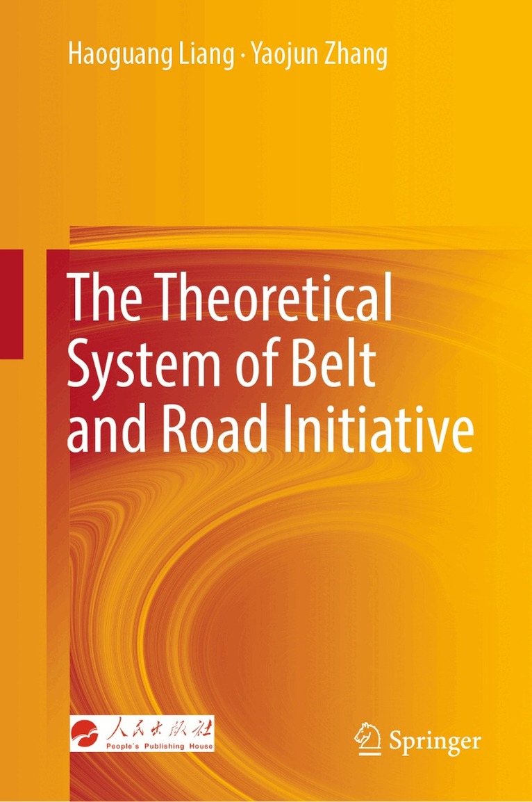 Haoguang Liang, Yaojun Zhang - Theoretical System of Belt and Road Initiative, Inbunden. Tillgänglighet: Lägg i varukorg