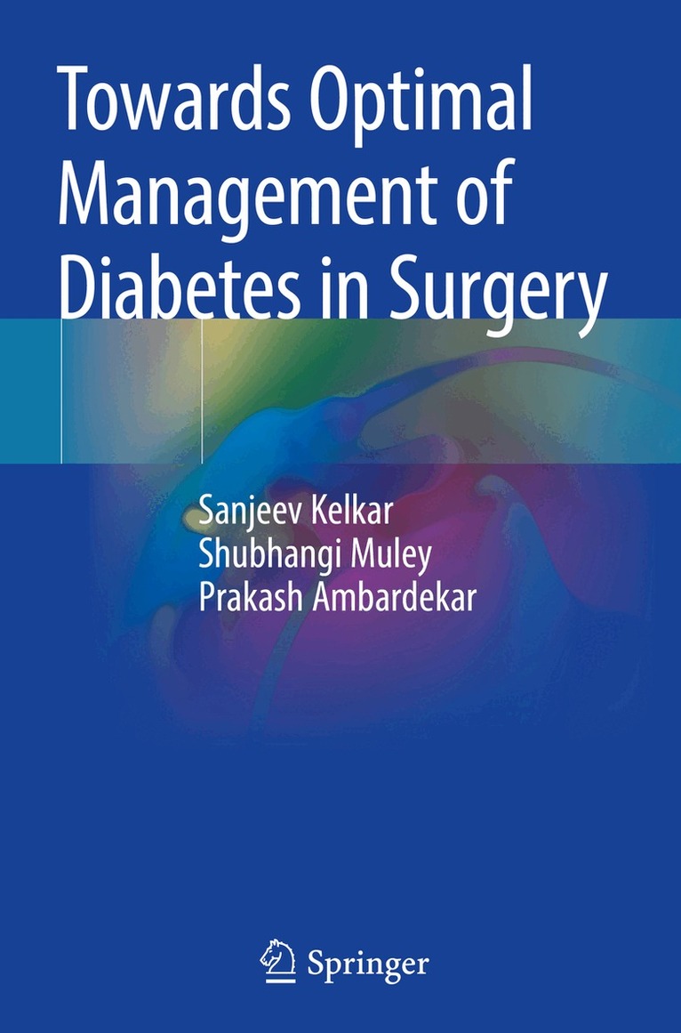 Sanjeev Kelkar, Shubhangi Muley, Prakash Ambardekar - Towards Optimal Management of Diabetes in Surgery, Häftad. Tillgänglighet: Lägg i varukorg
