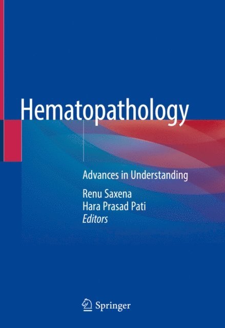 Hara Prasad Pati, Renu Saxena - Hematopathology, E-bok