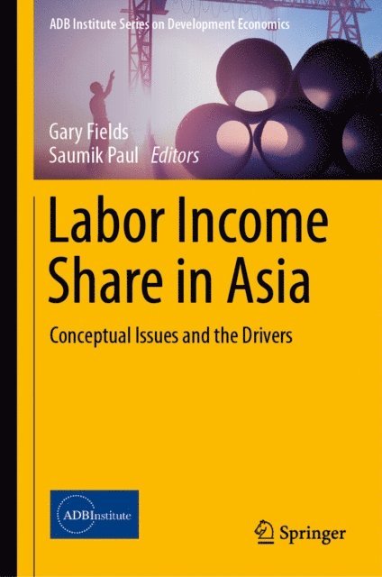 Saumik Paul, Gary Fields - Labor Income Share in Asia, E-bok