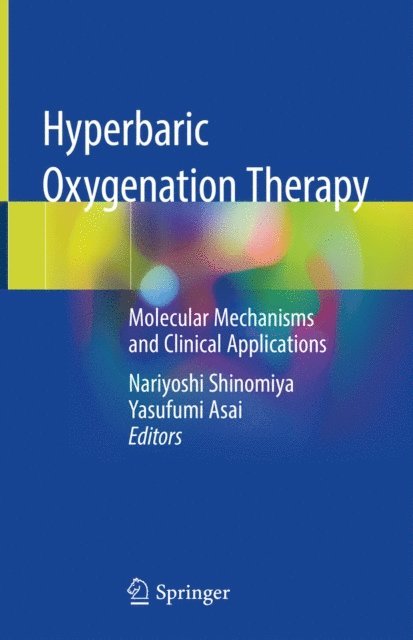 Yasufumi Asai, Nariyoshi Shinomiya - Hyperbaric Oxygenation Therapy, E-bok