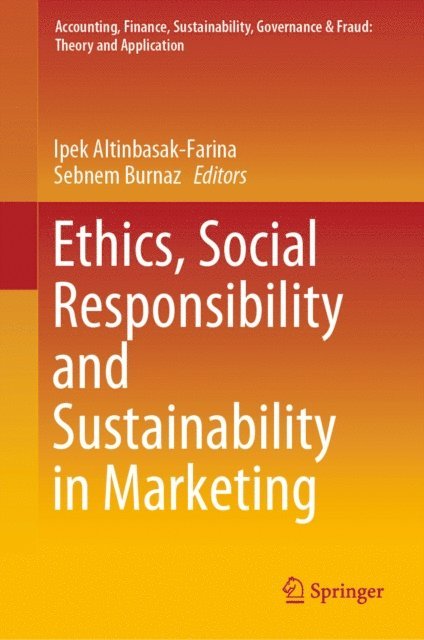 Sebnem Burnaz, Ipek Altinbasak-Farina - Ethics, Social Responsibility and Sustainability in Marketing, E-bok