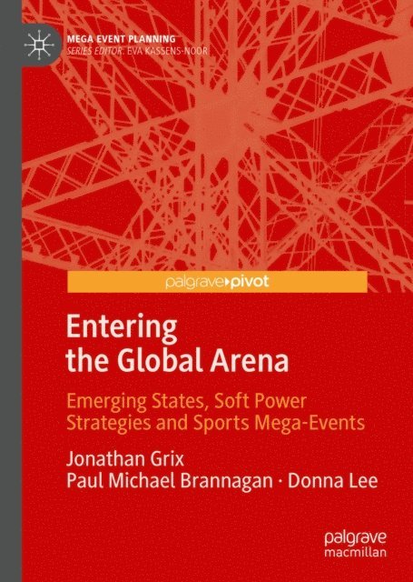 Donna Lee, Paul Michael Brannagan, Jonathan Grix - Entering the Global Arena, E-bok