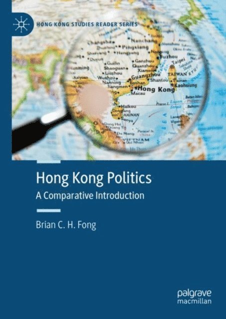 Brian C. H. Fong - Hong Kong Politics, E-bok