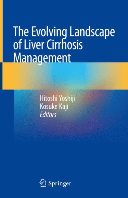 Kosuke Kaji, Hitoshi Yoshiji - Evolving Landscape of Liver Cirrhosis Management, E-bok. Tillgänglighet: Lägg i varukorg