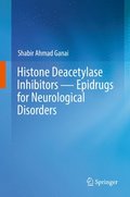 Histone Deacetylase Inhibitors - Epidrugs for Neurological Disorders