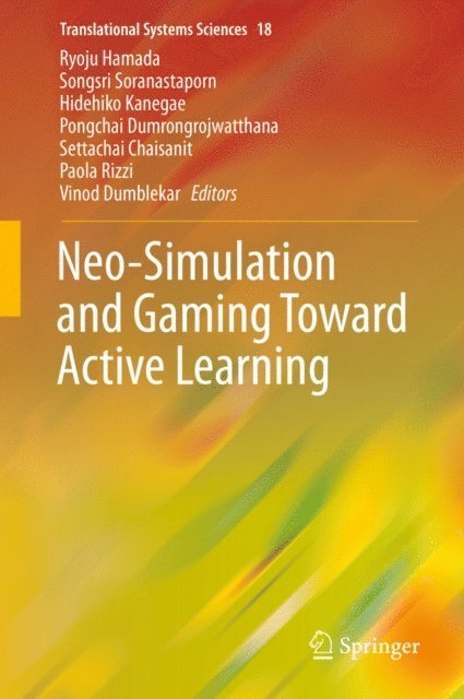 Vinod Dumblekar, Paola Rizzi, Settachai Chaisanit, Pongchai Dumrongrojwatthana, Hidehiko Kanegae, Songsri Soranastaporn, Ryoju Hamada - Neo-Simulation and Gaming Toward Active Learning, E-bok