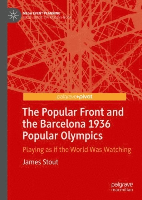 James Stout - Popular Front and the Barcelona 1936 Popular Olympics, E-bok