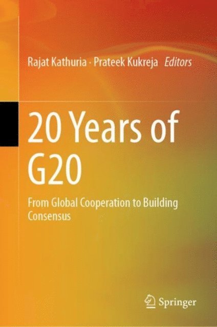 Prateek Kukreja, Rajat Kathuria - 20 Years of G20, E-bok